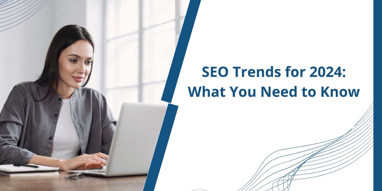 SEO Trends for 2024: What You Need to Know