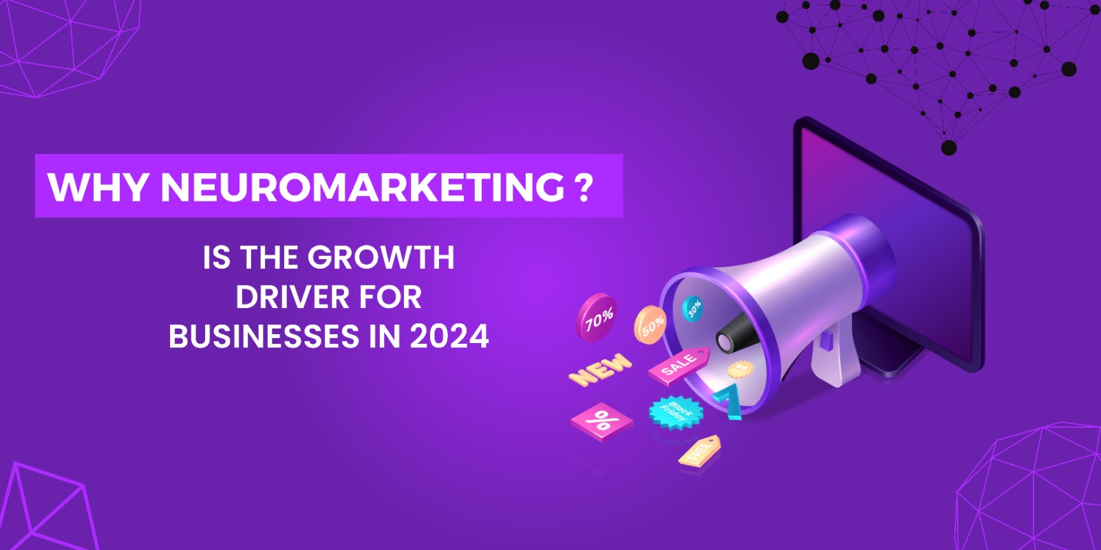 Why Neuromarketing is the Growth Driver for Businesses in 2024